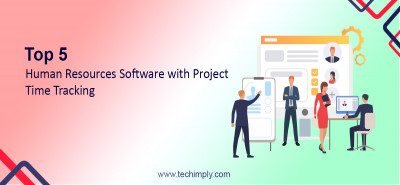 Top 5 Human Resources Software with Project Time Tracking